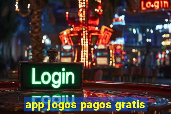 app jogos pagos gratis